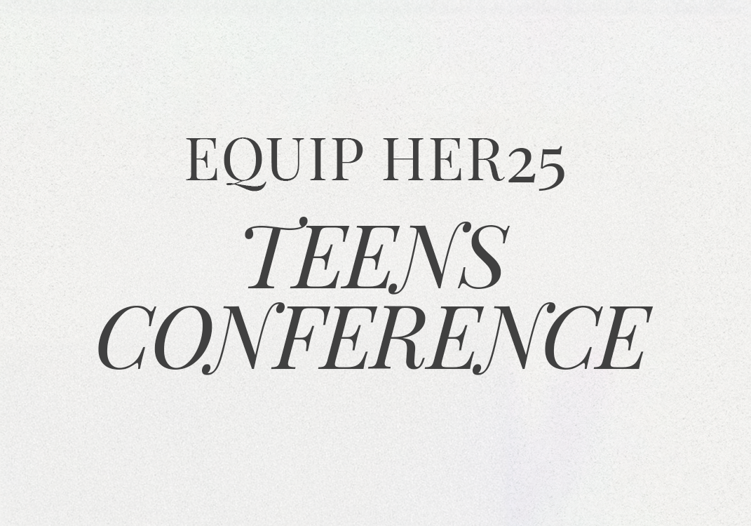 EquipHer Teen's Conference