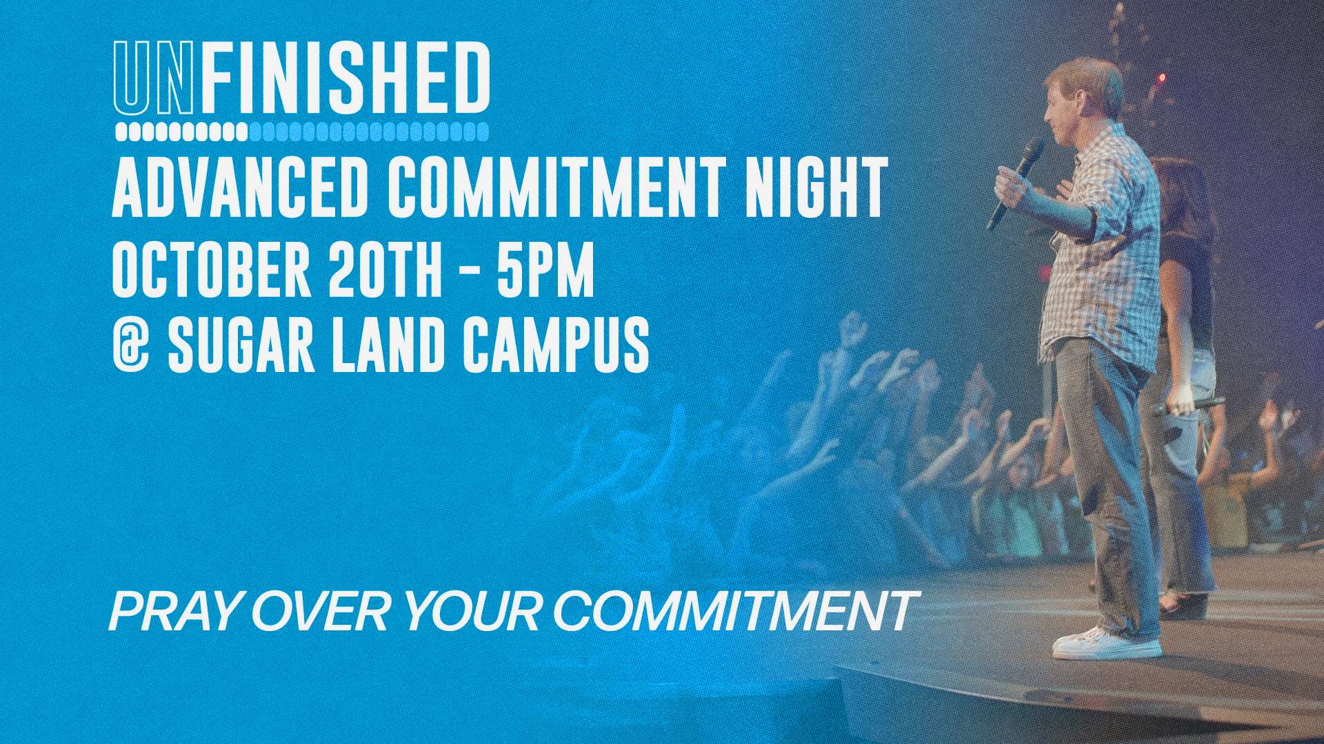 Unfinished | Advanced Commitment Night