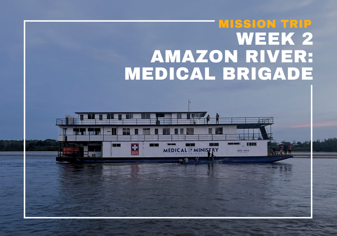 Mission Trip: Amazon Week 2